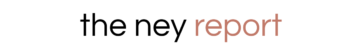 The Ney Report